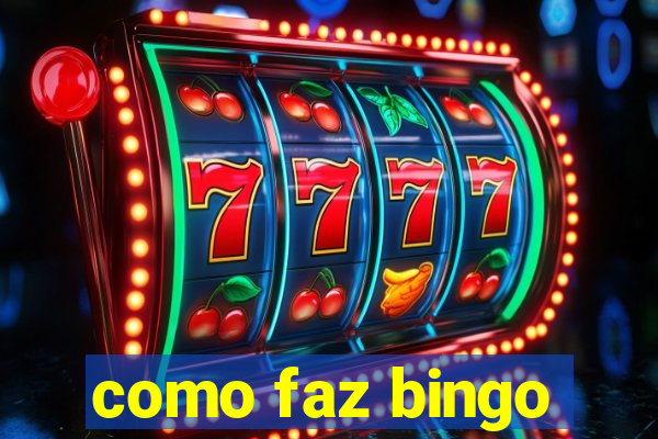 como faz bingo