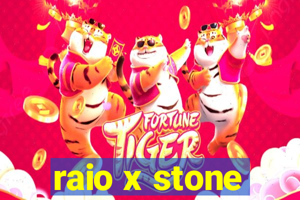 raio x stone