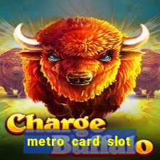 metro card slot 777 club game