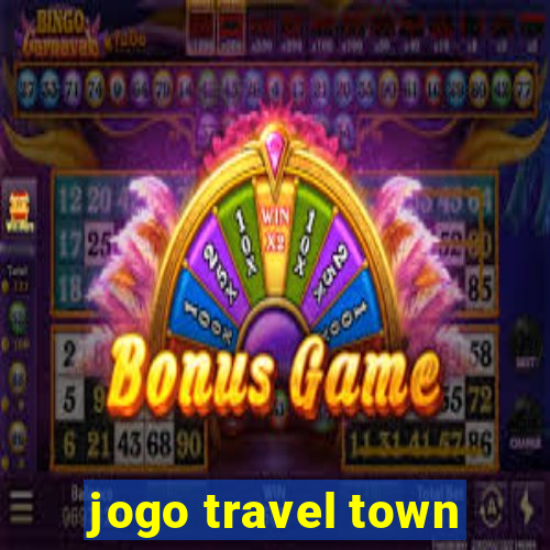 jogo travel town