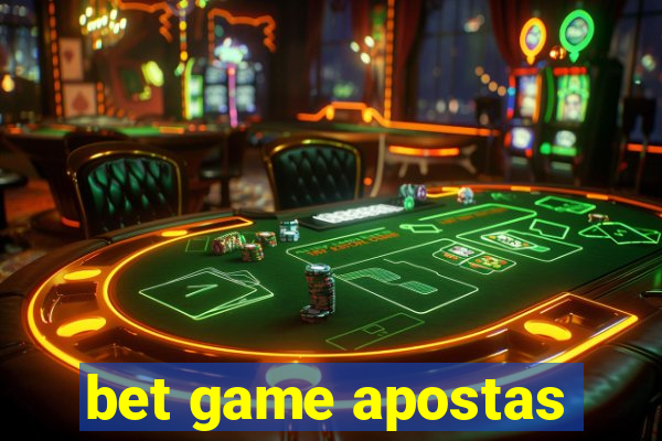 bet game apostas