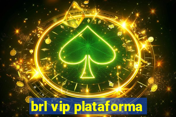 brl vip plataforma