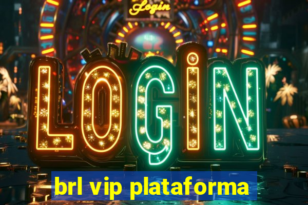 brl vip plataforma