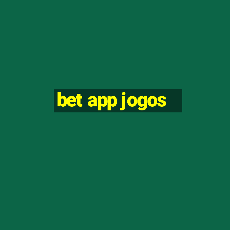 bet app jogos