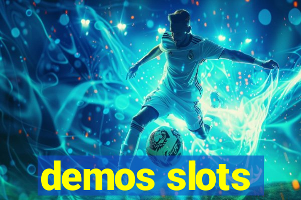 demos slots