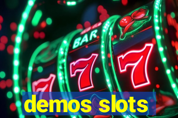 demos slots