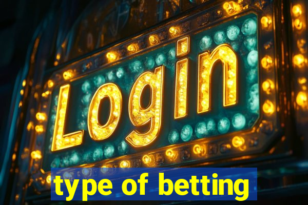 type of betting