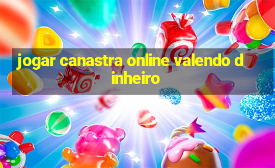 jogar canastra online valendo dinheiro