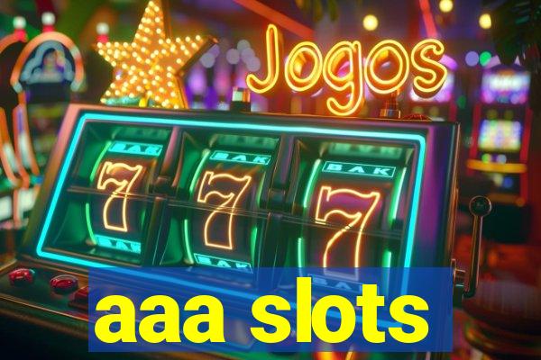 aaa slots