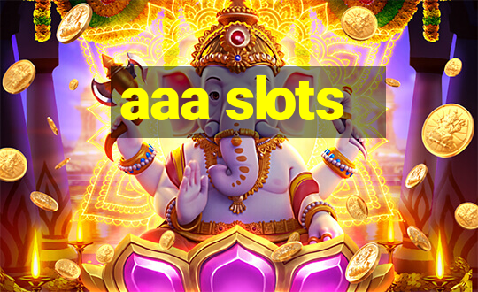 aaa slots