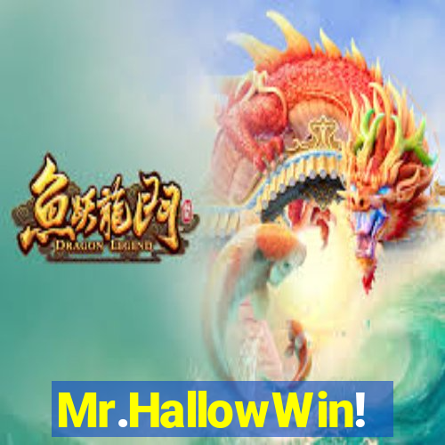 Mr.HallowWin!