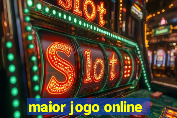 maior jogo online