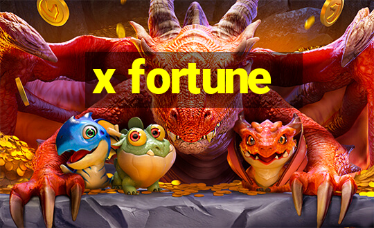 x fortune