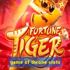 game of throne slots