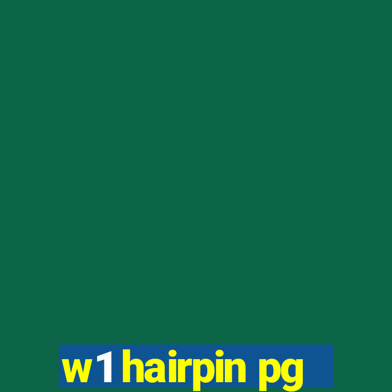 w1 hairpin pg