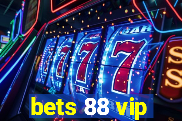 bets 88 vip