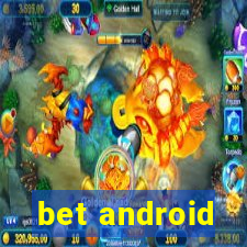 bet android