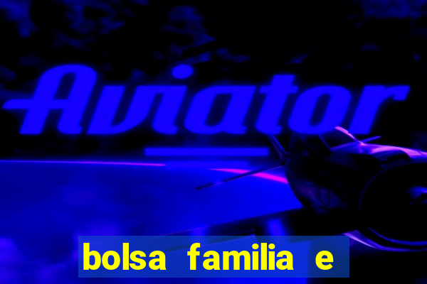 bolsa familia e jogo do tigrinho