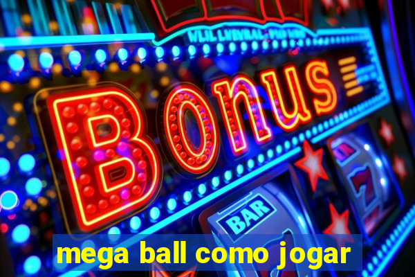 mega ball como jogar