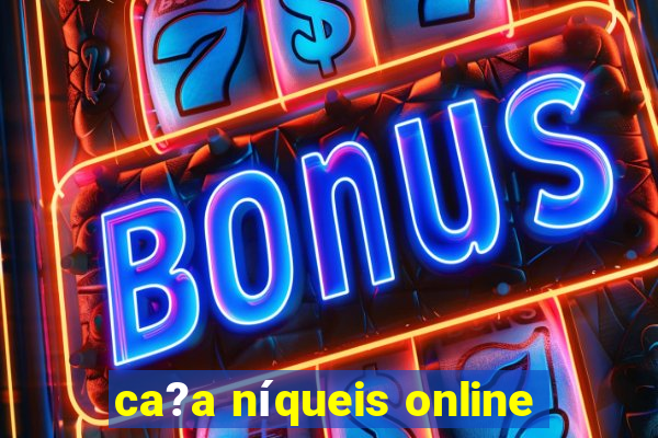 ca?a níqueis online