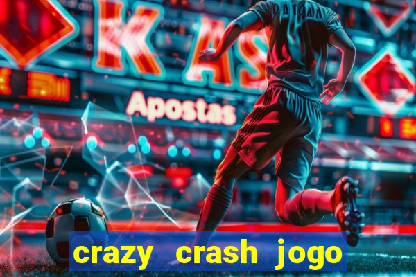 crazy crash jogo de cassino