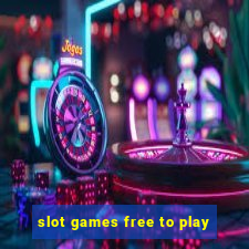 slot games free to play