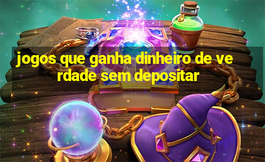 jogos que ganha dinheiro de verdade sem depositar