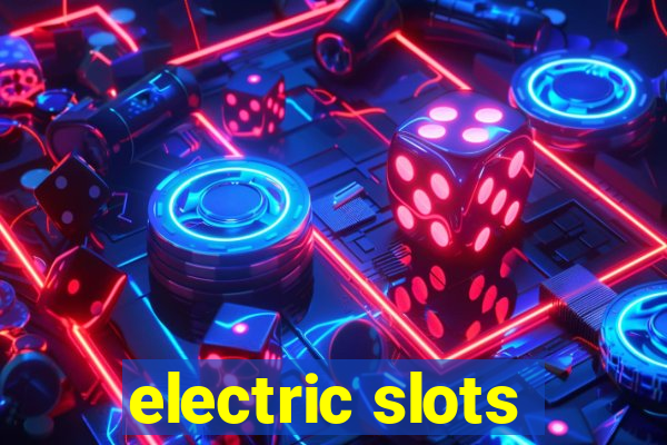 electric slots