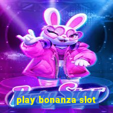 play bonanza slot