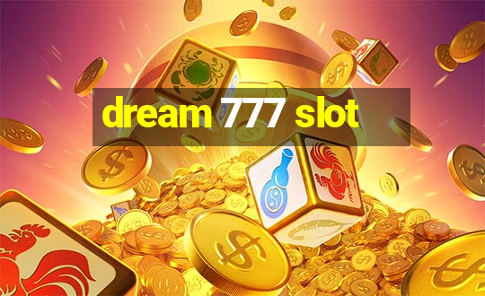 dream 777 slot