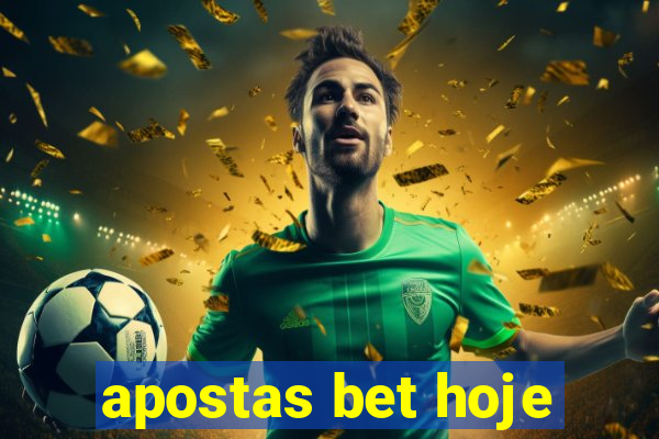 apostas bet hoje