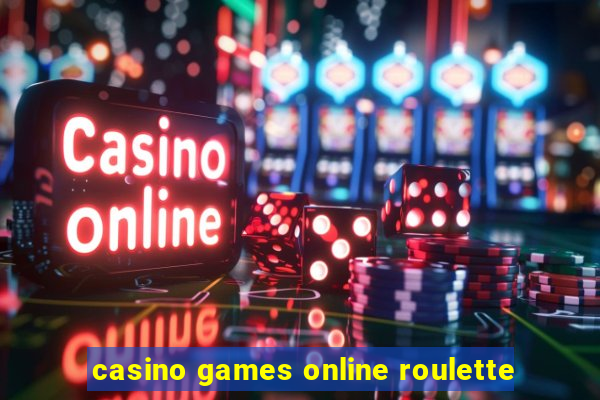 casino games online roulette