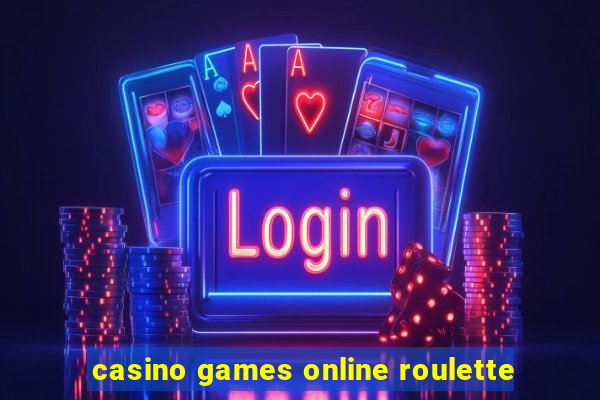 casino games online roulette