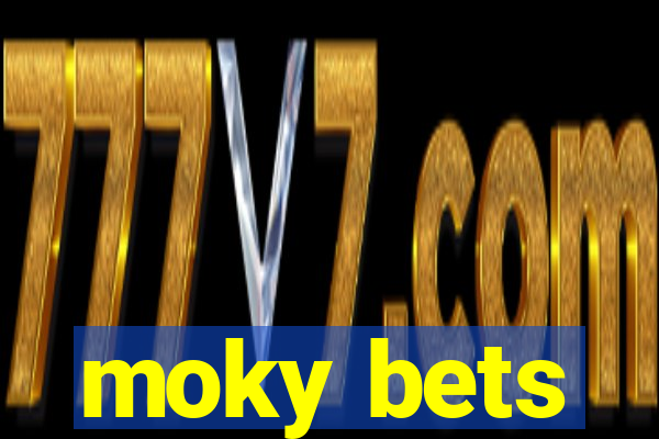 moky bets