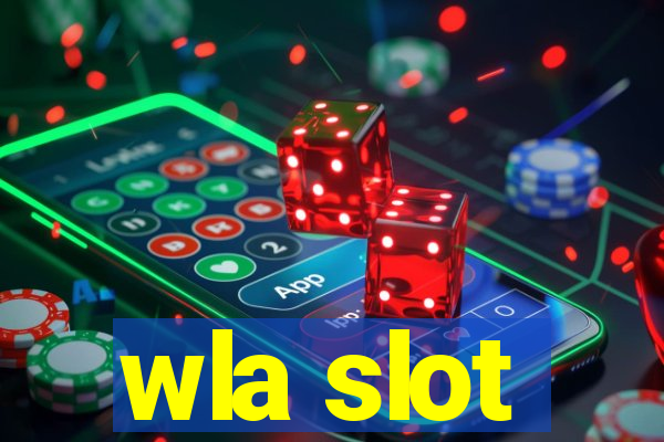 wla slot