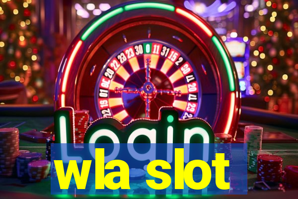 wla slot