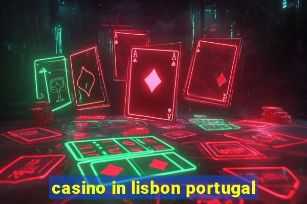 casino in lisbon portugal