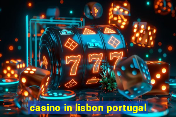 casino in lisbon portugal