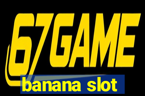 banana slot