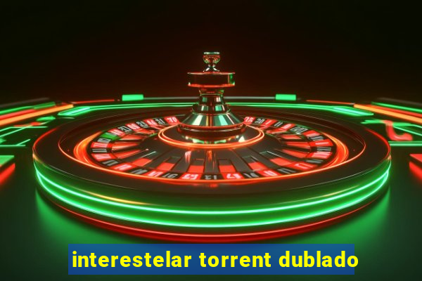 interestelar torrent dublado