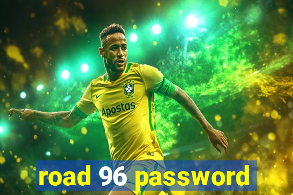 road 96 password