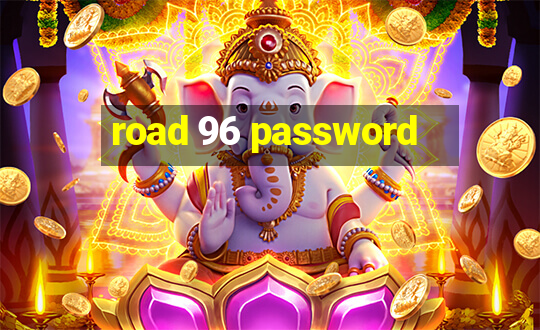 road 96 password