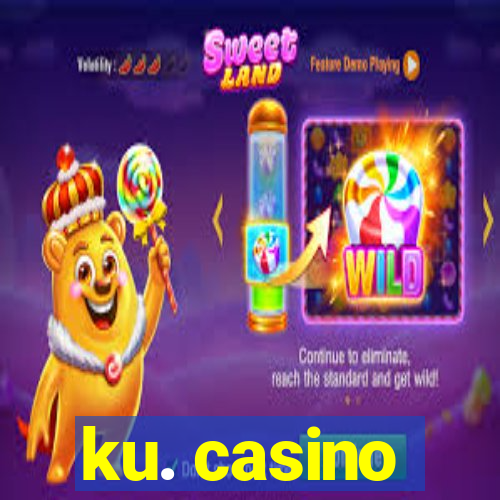 ku. casino