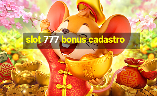 slot 777 bonus cadastro