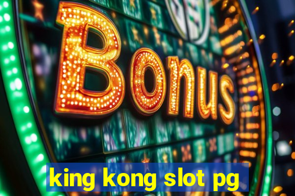 king kong slot pg