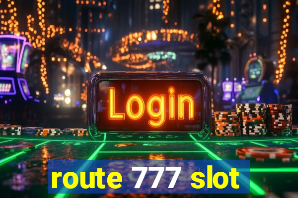 route 777 slot