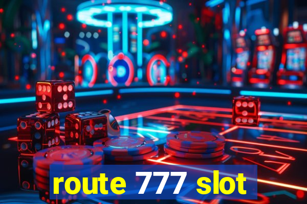 route 777 slot