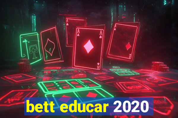 bett educar 2020