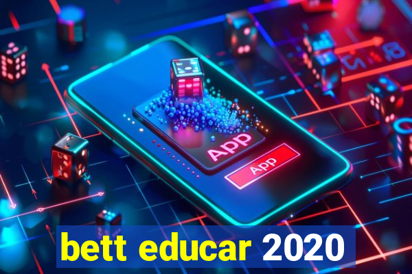 bett educar 2020