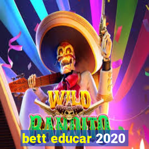 bett educar 2020